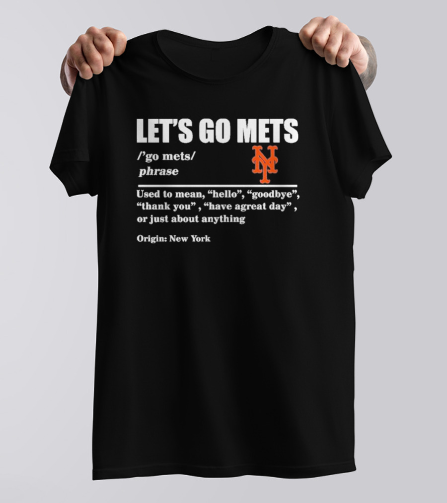 LET'S GO METS Definition Phrase New York Mets Logo Origin New York T-Shirt