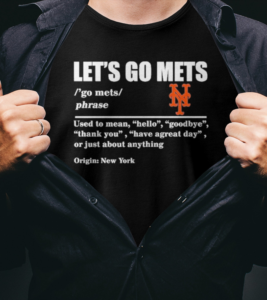 LET'S GO METS Definition Phrase New York Mets Logo Origin New York T-Shirt