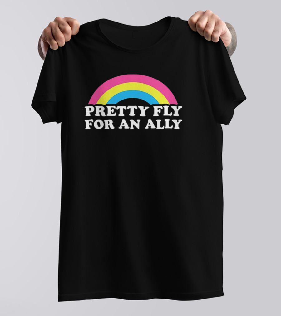 Pretty Fly For An Ally Rainbow Pride Text T-Shirt