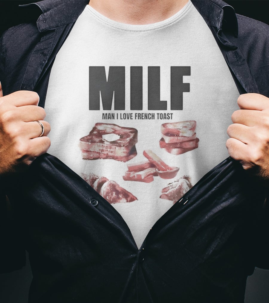 MILF Man I Love French Toast Breakfast Stack T-Shirt