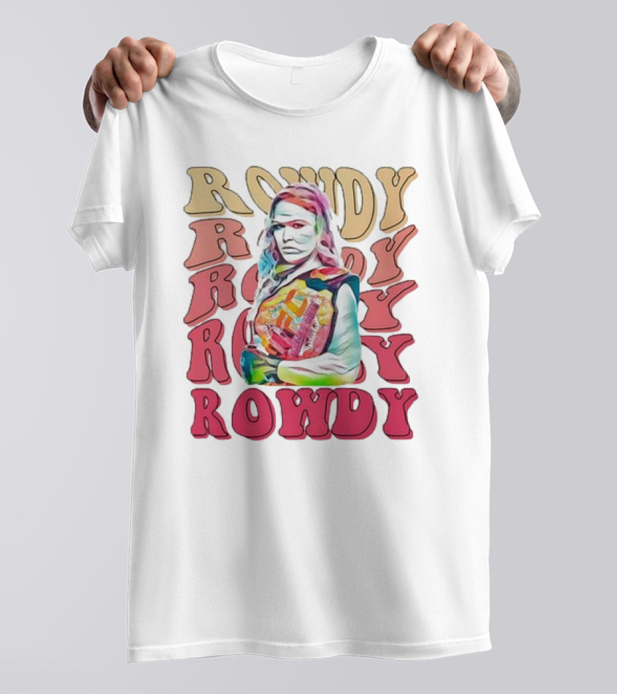 Rowdy Ronda Rousey T-Shirt