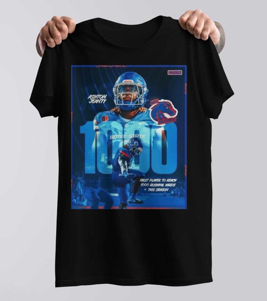 Ashton Jeanty Boise State 1000 Rushing Yards First Player This Season T-Shirt