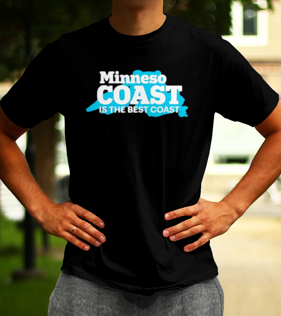 Minneso Coast Is The Best Coast T-Shirt