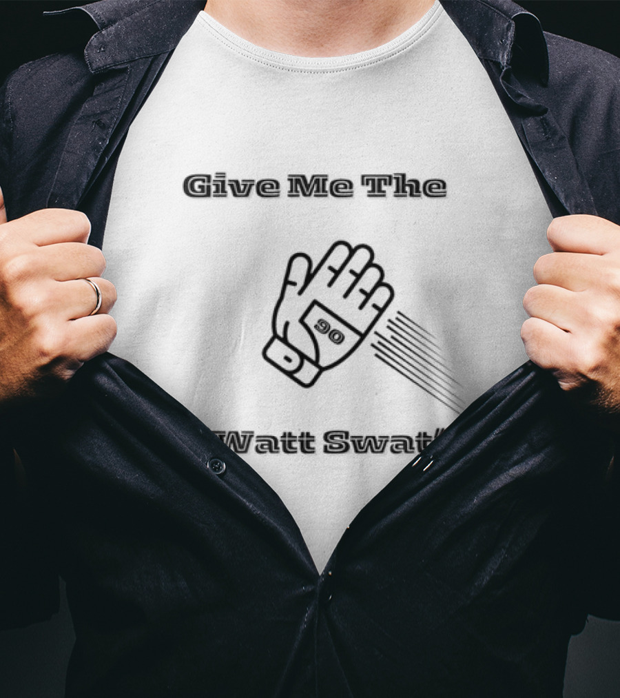 Give Me The Watt Swat 90 Glove T-Shirt
