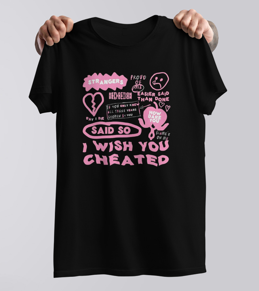 Alexander Stewart Pink Strangers Day I Die Said So I Wish You Cheated T-Shirt