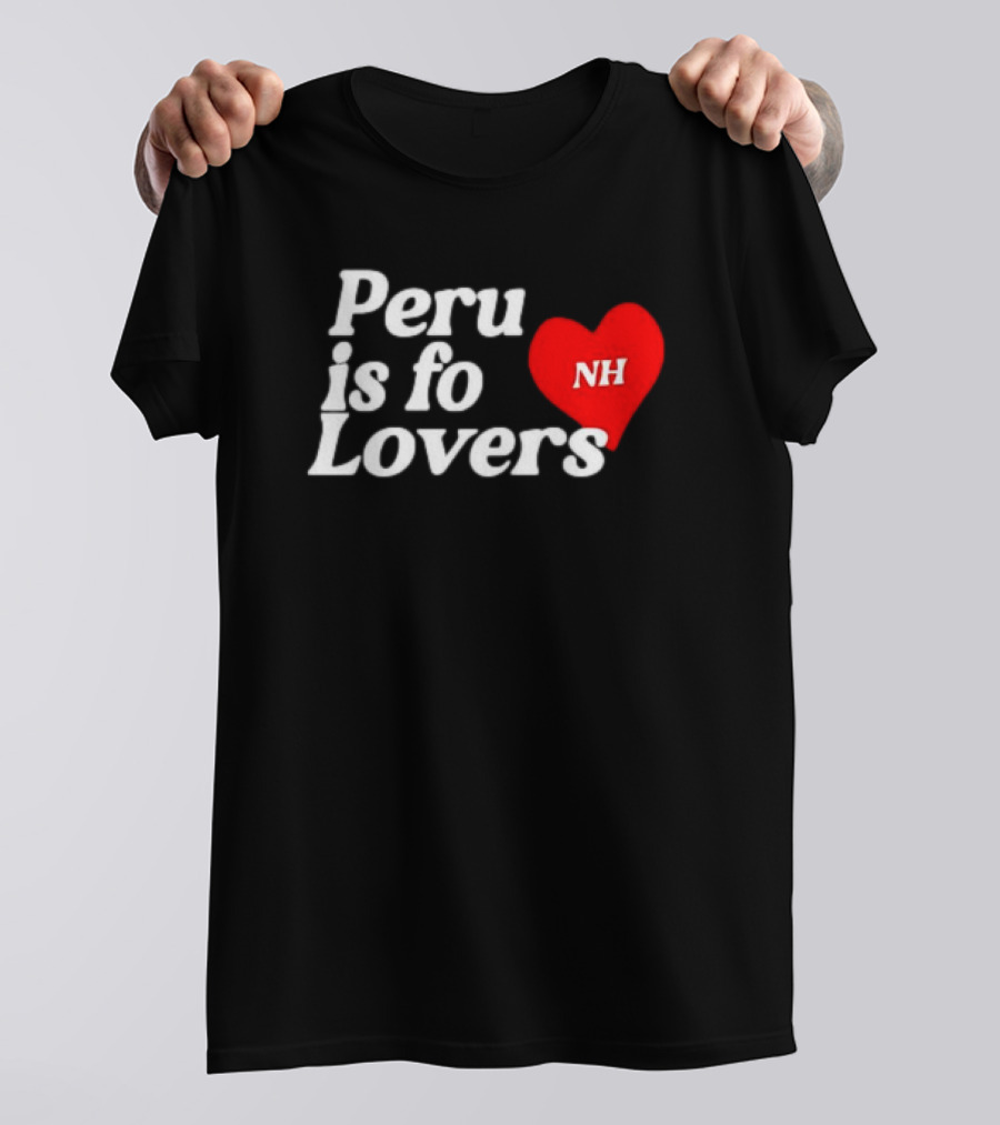 Peru Is For Lovers NH Heart T-Shirt