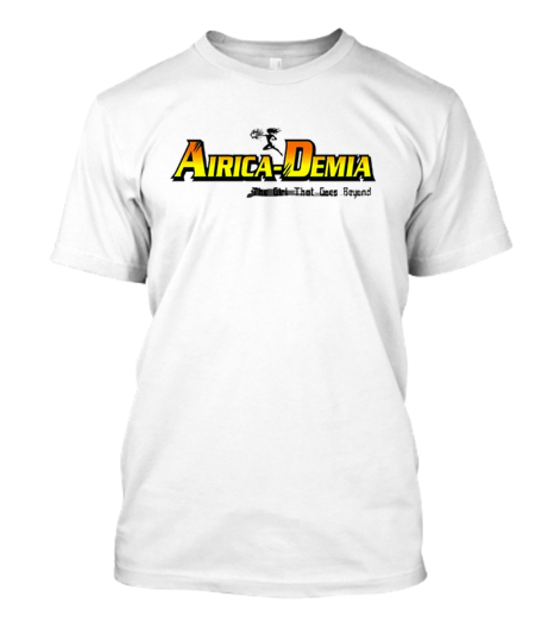 Airica-Demia The Girl That Goes Beyond Heroic T-Shirt