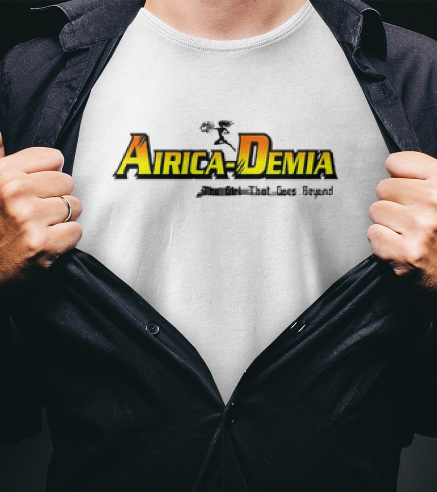 Airica-Demia The Girl That Goes Beyond Heroic T-Shirt