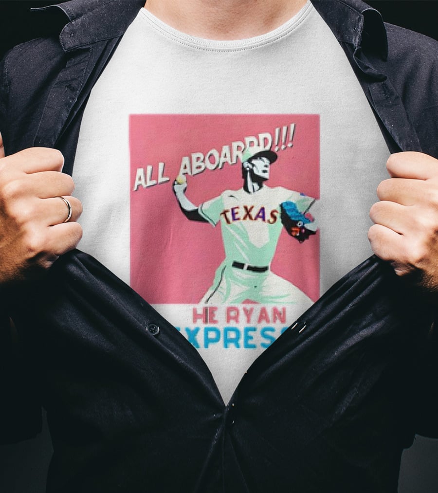 All Aboard Texas Rangers Ryan Express MLB Nolan Ryan Fanatic T-Shirt