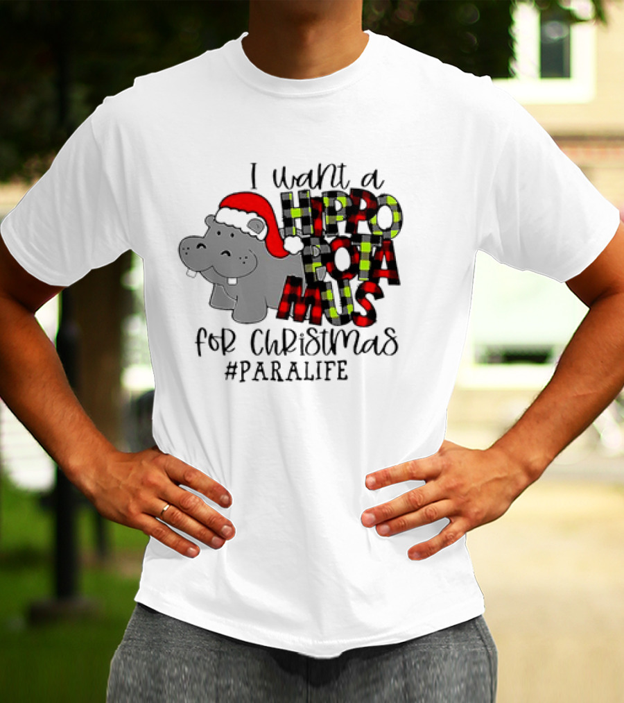 I Want A Hippopotamus For Christmas #PARALIFE With Santa Hat Hippo T-Shirt