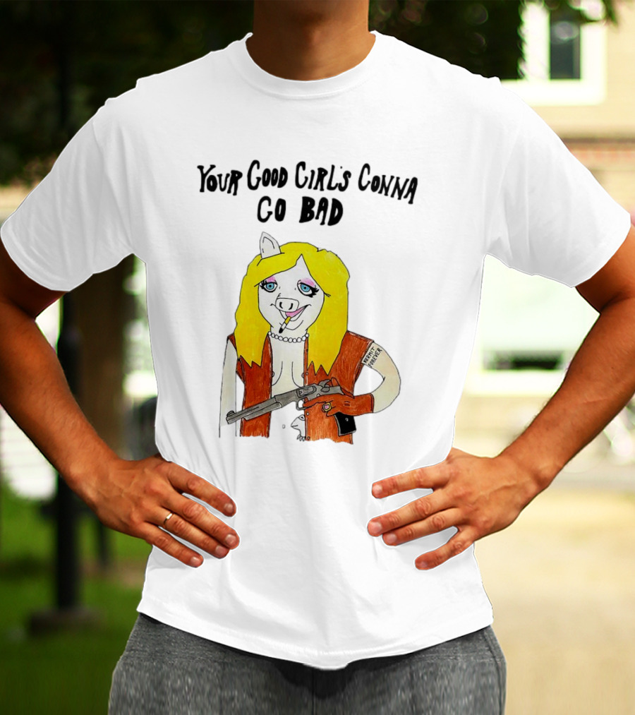 Your Good Girl's Gonna Go Bad Pig Cartoon Blonde Hair Rifle Tattoo T-Shirt