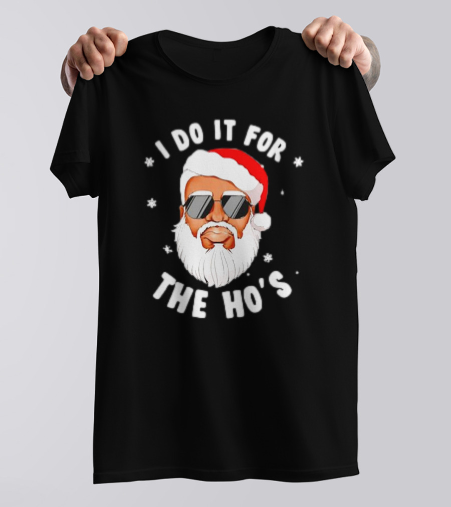 I Do It For The Ho's African American Santa Christmas Black T-Shirt