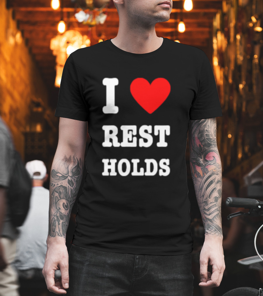 I Love Rest Holds Wrestling Fan T-Shirt