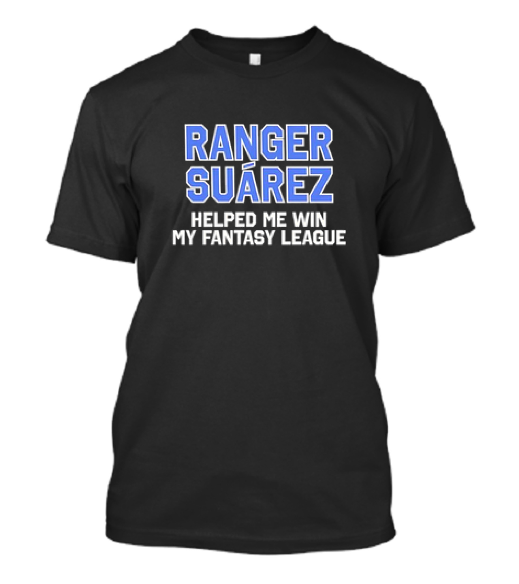 Ranger Suárez Boosted My Fantasy League Victory T-Shirt