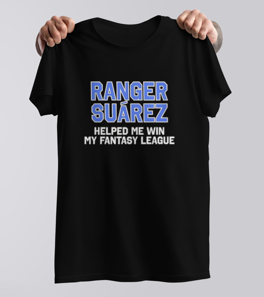 Ranger Suárez Boosted My Fantasy League Victory T-Shirt