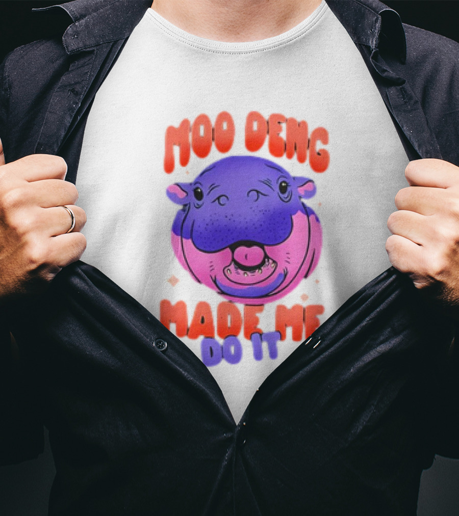 Moo Deng Made Me Do It Hippo T-Shirt