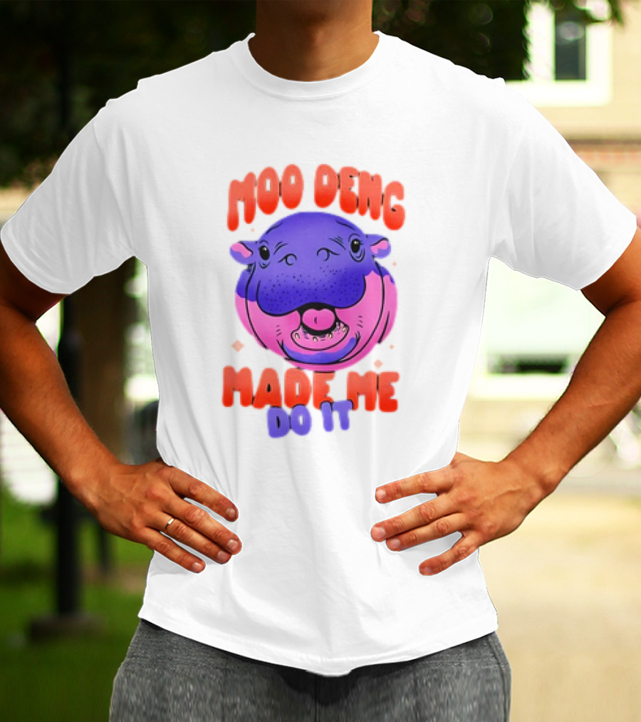 Moo Deng Made Me Do It Hippo T-Shirt