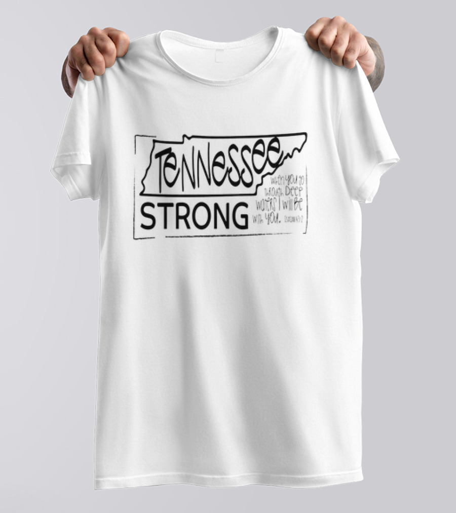 Tennessee Strong Isaiah 43:2 T-Shirt