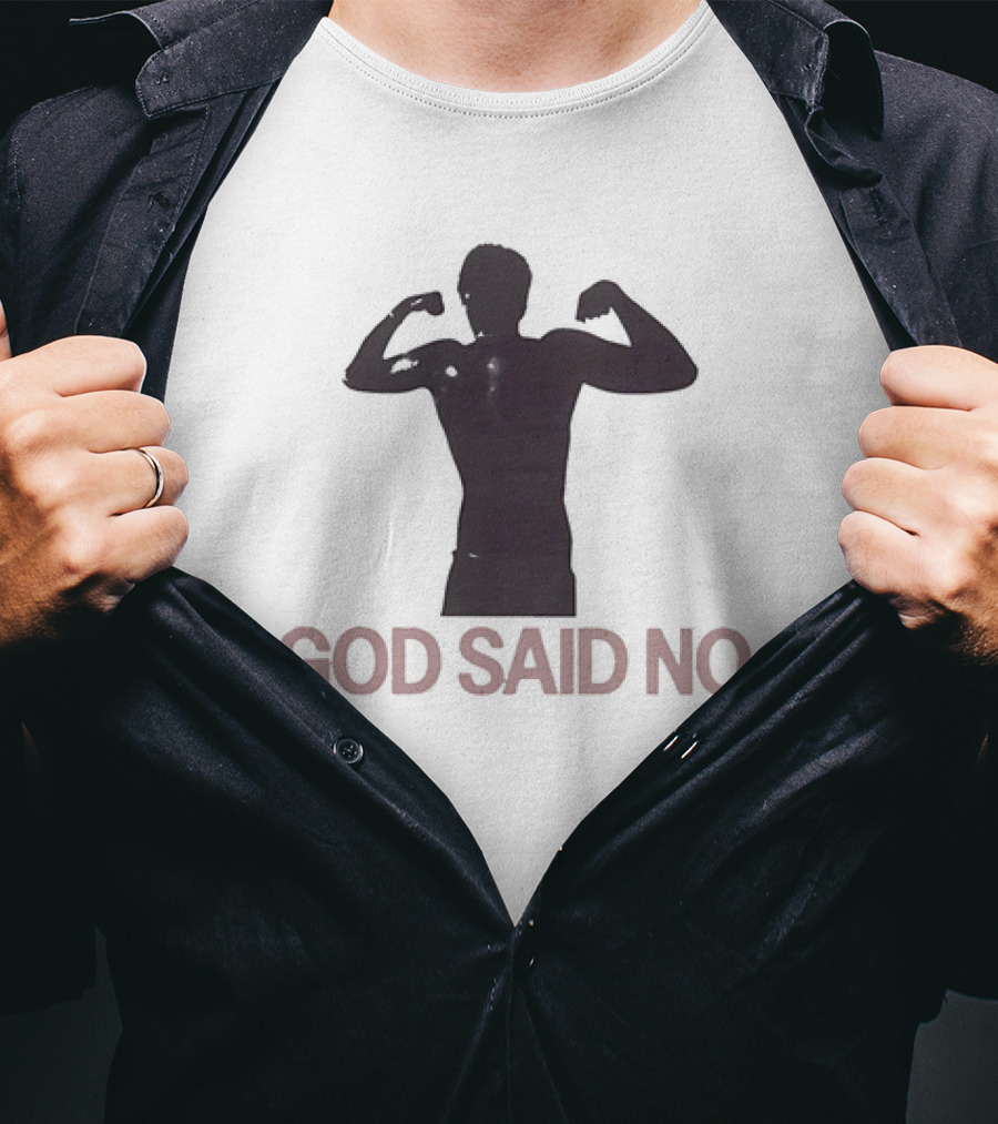 God Said No Bodybuilder T-Shirt