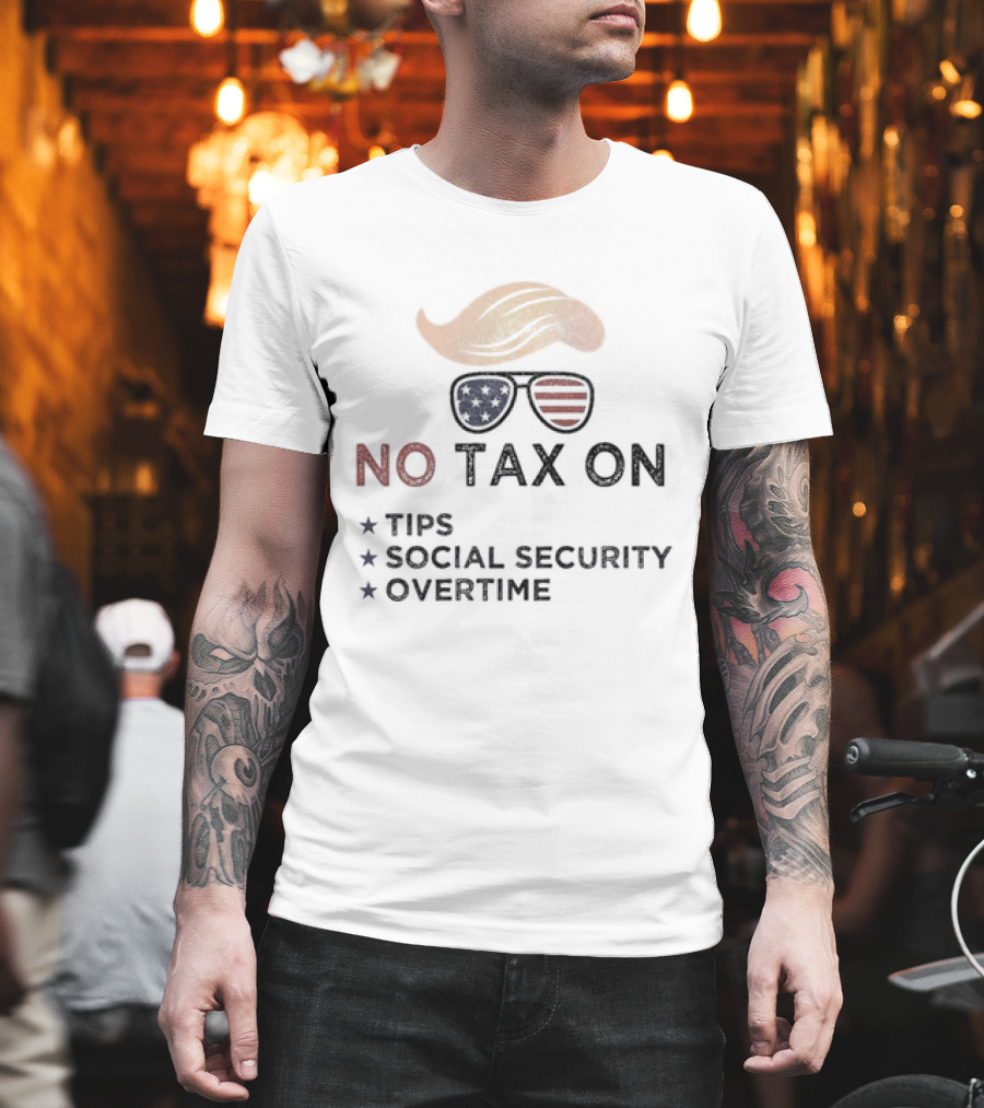 No Tax On Tips Social Security Overtime American Flag Glasses Blonde Wig T-Shirt