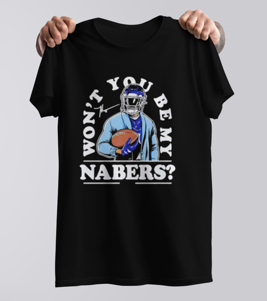 Malik Nabers Won't You Be My Nabers Football Signature T-Shirt