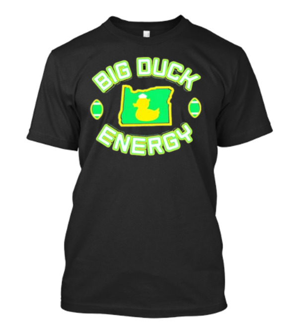 Big Duck Energy Oregon Ducks T-Shirt