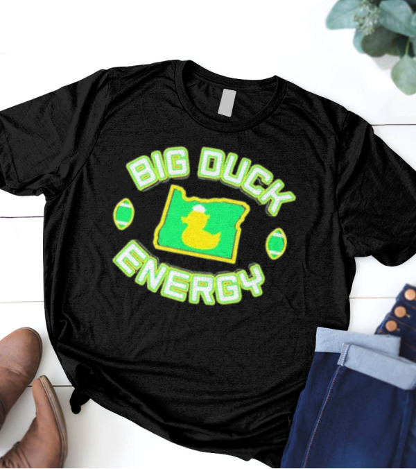 Big Duck Energy Oregon Ducks T-Shirt