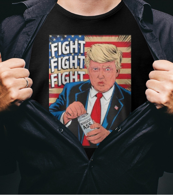 Fight Fight Fight Trump 2024 Whoop Ass US Flag MAGA T-Shirt