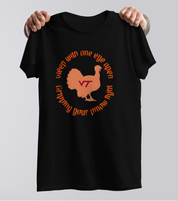 VA Tech VT Hokies Enter Sandman Sleep With One Eye Open T-Shirt