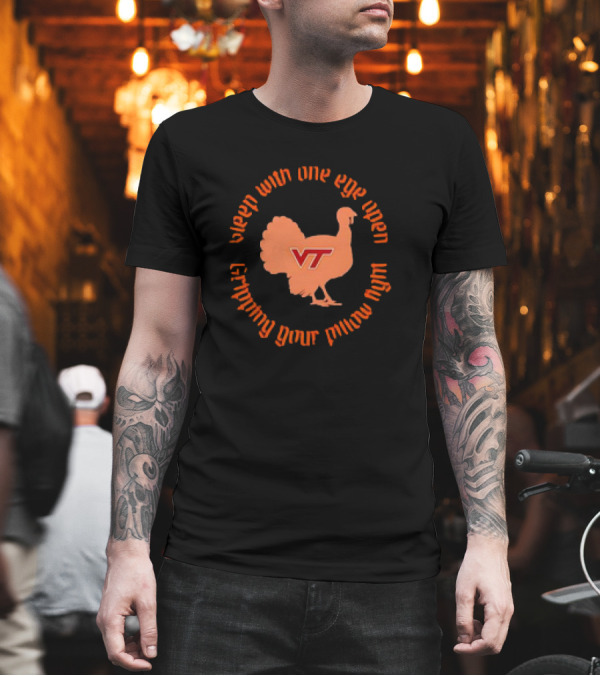 VA Tech VT Hokies Enter Sandman Sleep With One Eye Open T-Shirt