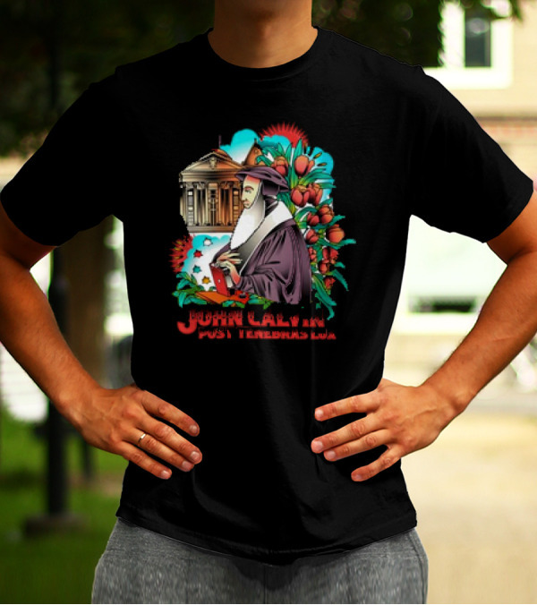 Calvinism Christian John Calvin Post Tenebras Lux With Historical Architecture And Floral Elements T-Shirt