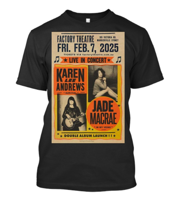 Karen Lee Andrews And Jade MacRae Live In Concert At Factory Theatre Feb 7 2025 Sydney Double Album Launch T-Shirt