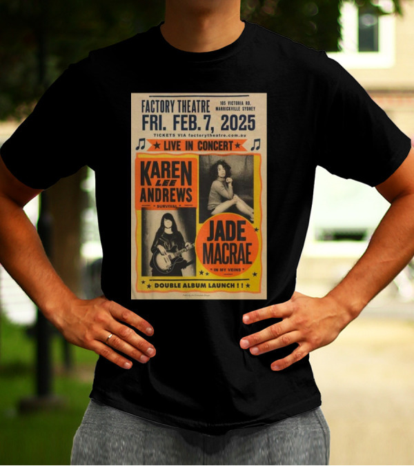 Karen Lee Andrews And Jade MacRae Live In Concert At Factory Theatre Feb 7 2025 Sydney Double Album Launch T-Shirt