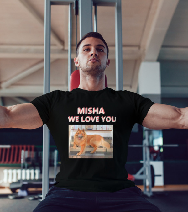 MISHA WE LOVE YOU Dog On Stairs T-Shirt