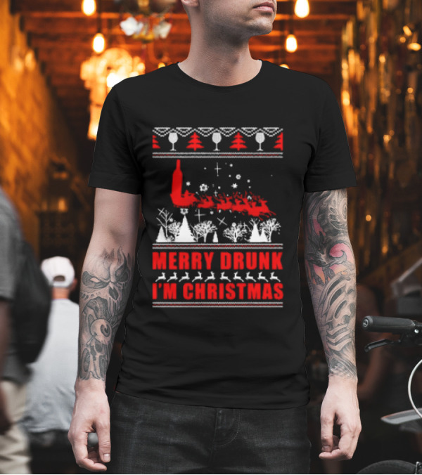 Merry Drunk I'm Christmas Santa Sleigh Red Bottle Trees Wine Glasses T-Shirt