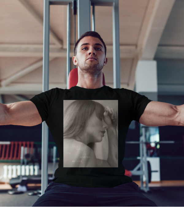 I Love You It's Ruining My Life Taylor Sw T-Shirt