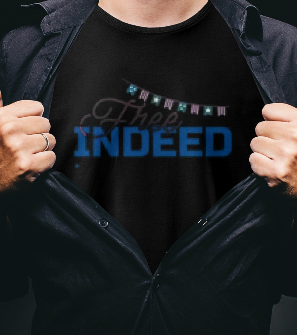 Free Indeed 4th Of July Christian Patriotic Banner T-Shirt