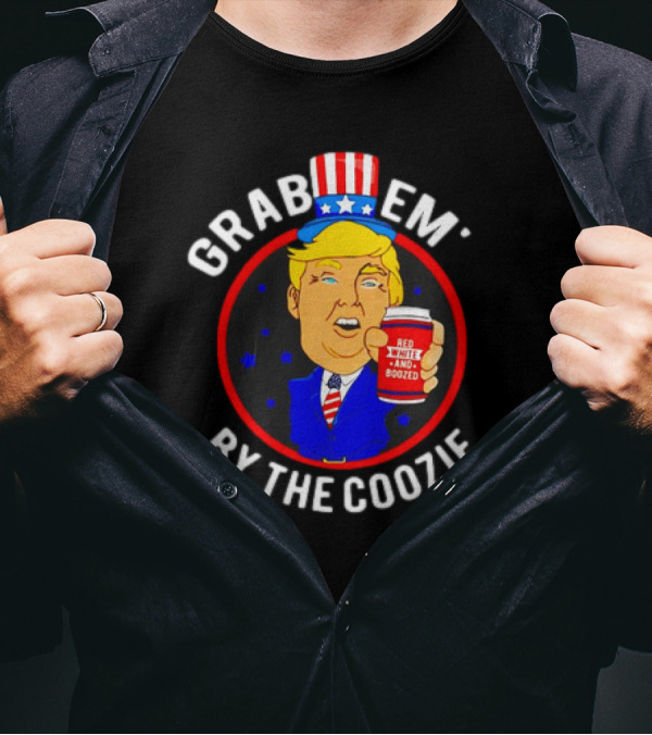 Grab Em' By The Coozie Red White And Boozed Trump T-Shirt
