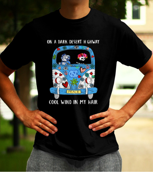 UNC Peace Bus On A Dark Desert Highway Cool Wind In My Hair T-Shirt