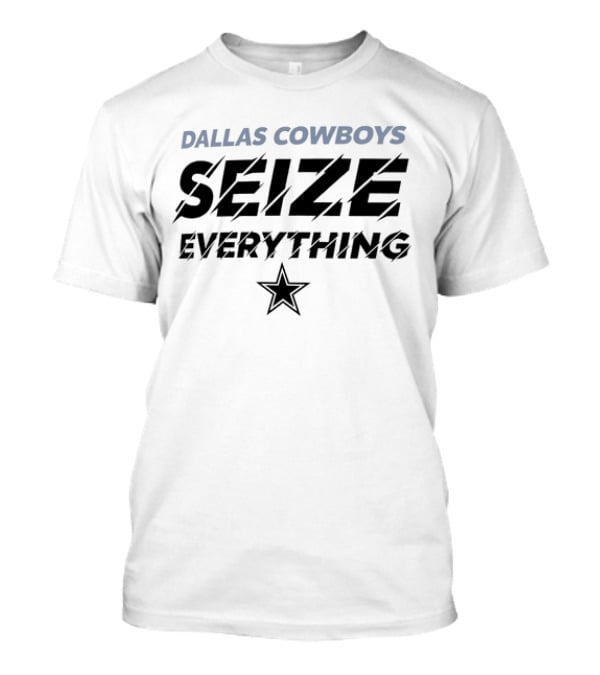 DALLAS COWBOYS SEIZE EVERYTHING STAR T-Shirt