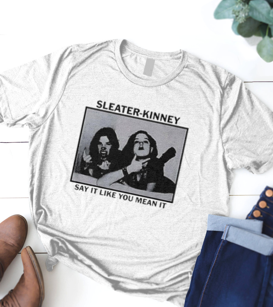 Sleater-Kinney Say It Like You Mean It Retro Tour T-Shirt