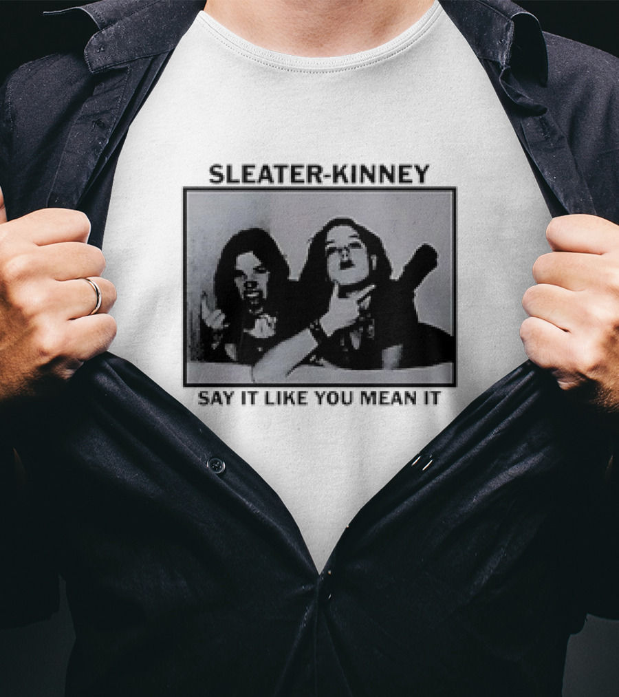 Sleater-Kinney Say It Like You Mean It Retro Tour T-Shirt