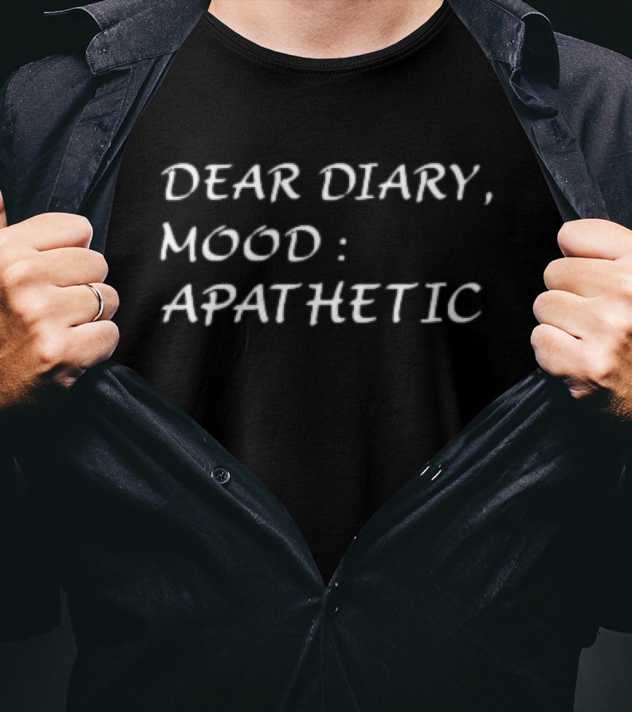 Dear Diary Mood Apathetic T-Shirt