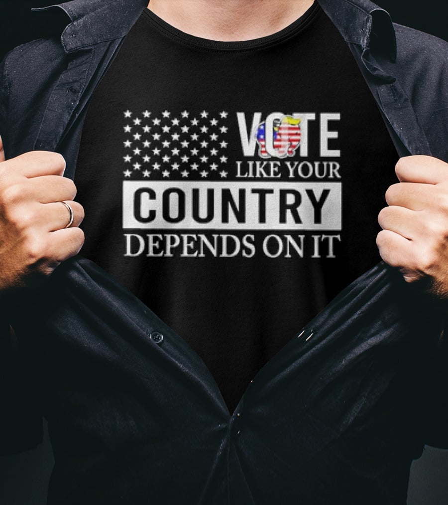 VOTE Like Your Country Depends On It USA Flag Motivational Message T-Shirt
