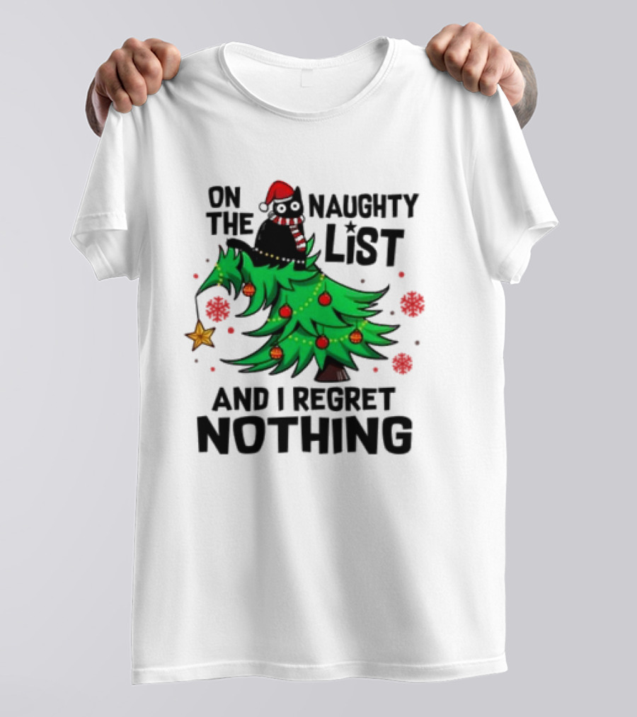 On The Naughty List Christmas Cat I Regret Nothing T-Shirt