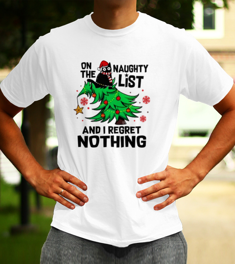 On The Naughty List Christmas Cat I Regret Nothing T-Shirt