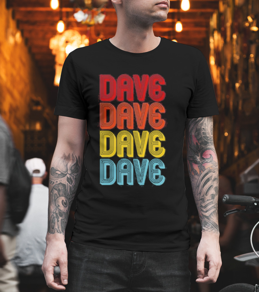 Dave Dave Dave Dave Retro Vintage Colorful T-Shirt