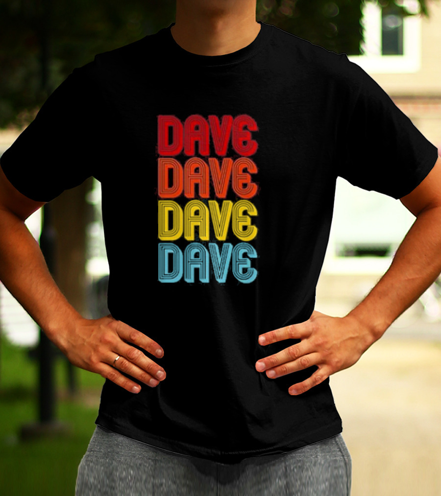 Dave Dave Dave Dave Retro Vintage Colorful T-Shirt