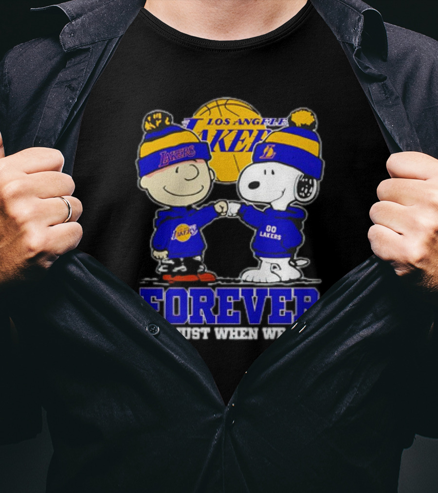 Los Angeles Lakers Forever Snoopy Charlie Brown Not Just When We Win T-Shirt
