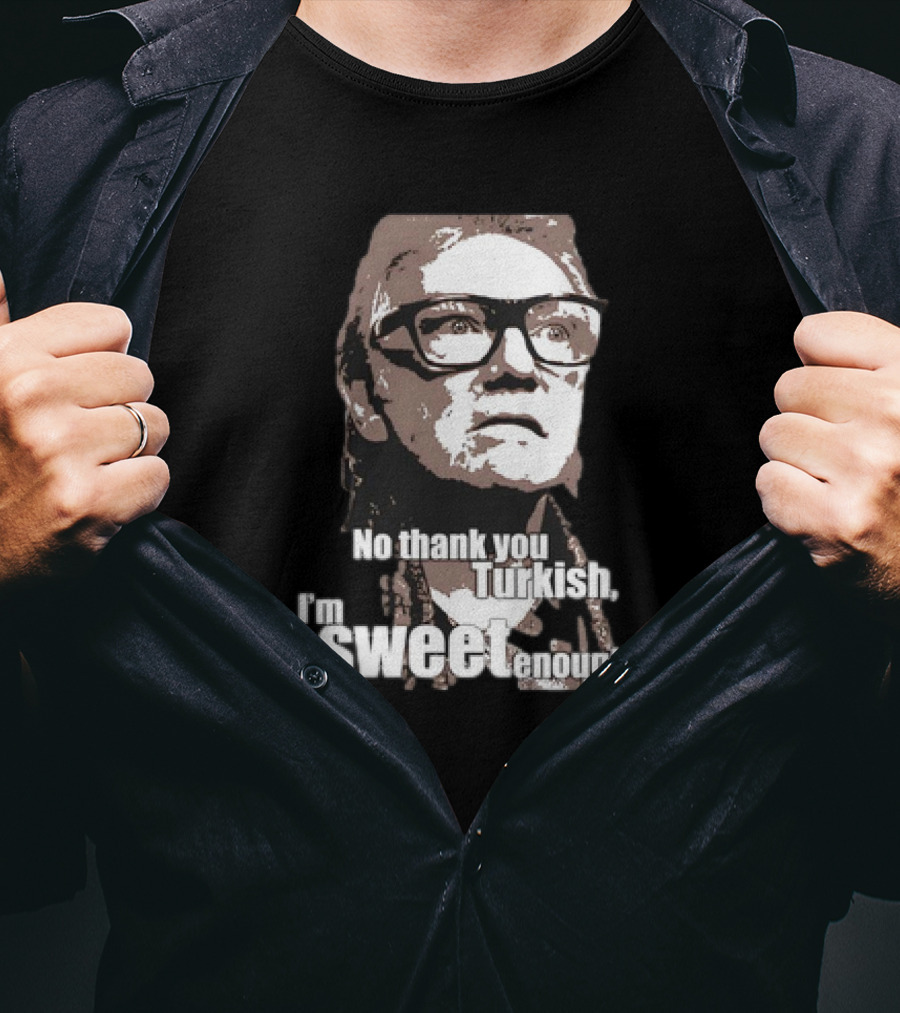 No Thank You Turkish I'm Sweet Enough Glasses Iconic T-Shirt